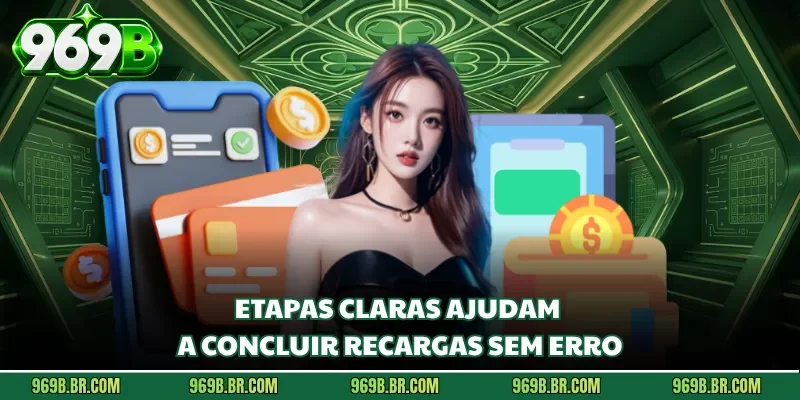 Etapas claras ajudam a concluir recargas sem erro