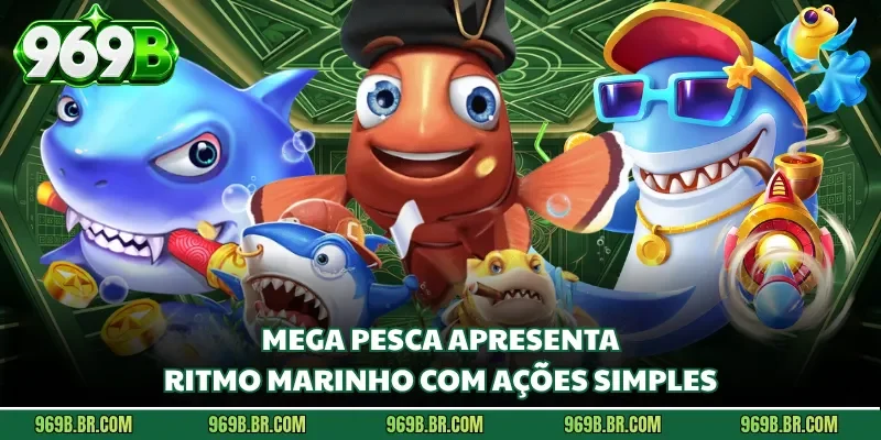 Mega Pesca apresenta ritmo marinho com ações simples
