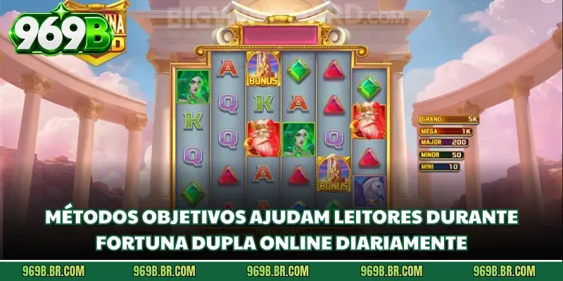 Métodos objetivos ajudam leitores durante Fortuna Dupla online diariamente